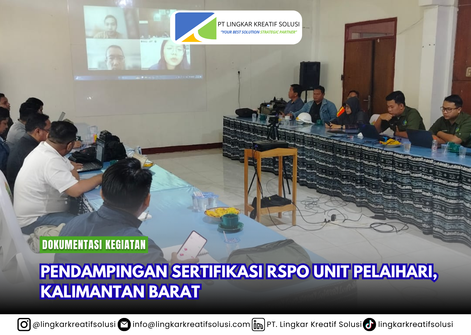 PENDAMPINGAN SERTIFIKASI RSPO UNIT PELAIHARI, KALIMANTAN BARAT