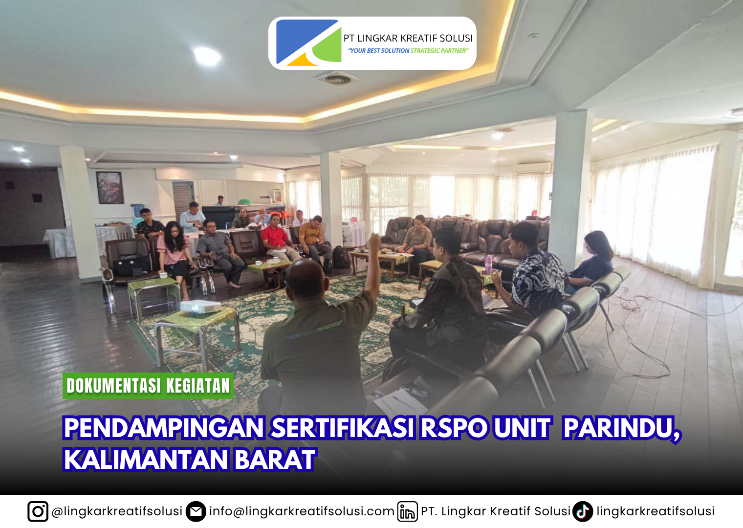 PENDAMPINGAN SERTIFIKASI RSPO UNIT PARINDU, KALIMANTAN BARAT